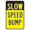 Signmission Slow Speed Bump, Heavy-Gauge Aluminum Rust Proof Parking Sign, 12" x 18", A-1218-24730 A-1218-24730 - alternate 1